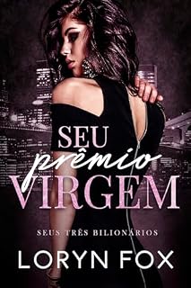 Livro Seu Prêmio Virgem (Seus Três Bilionários Livro 2)