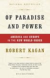 Book cover for Of Paradise and Power: America and Europe in the New World Order