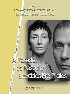 Livro A Parede, os Pesos e Exercícios Pre-Pilates
