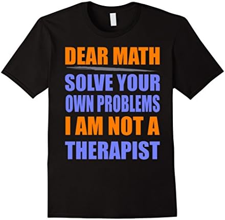 Men's Funny Math shirts - Dear math solve your own problems Large Black