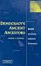 Democracy's Ancient Ancestors: Mari and Early Collective Governance by Daniel E. Fleming