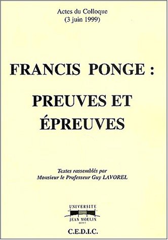 Francis Ponge, preuves et épreuves