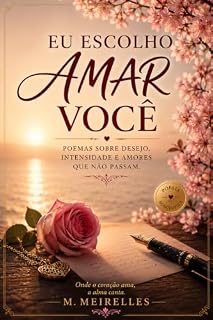 Livro EU ESCOLHO AMAR VOCÊ : POESIA