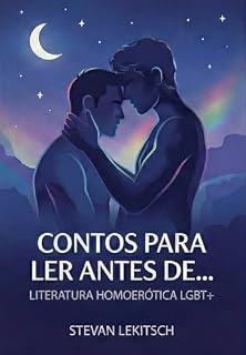 Livro Contos para ler antes de...: Literatura Homoerótica LGBT+