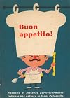 Buon appetito! ... ma con pentola-forno Petronilla. Raccolta di pietanze particolarmente indicate per cottura in forni Petronilla.