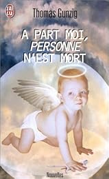 À part moi, personne n'est mort