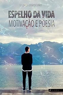 Livro Espelho da vida: motivação e poesia