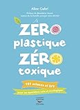 Zéro plastique zéro toxique (Environnement et ecologie) (French Edition) by