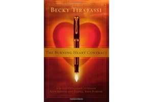 The Burning Heart Contract: A 21-Day Challenge to Ignite Your Passion and Fulfill Your Purpose