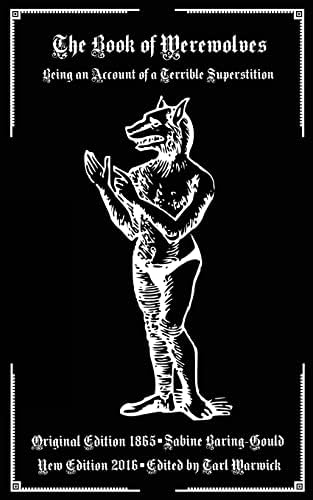 The Lycanthropy Reader: Werewolves in Western Culture: Otten