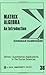 Matrix Algebra: An Introduction (Quantitative Applications in the Social Sciences)