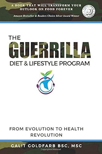 Download The Guerrilla/Gorilla Diet & Lifestyle Program: Wage War On Weight And Poor Health And Learn To Thrive In The Modern Jungle PDF