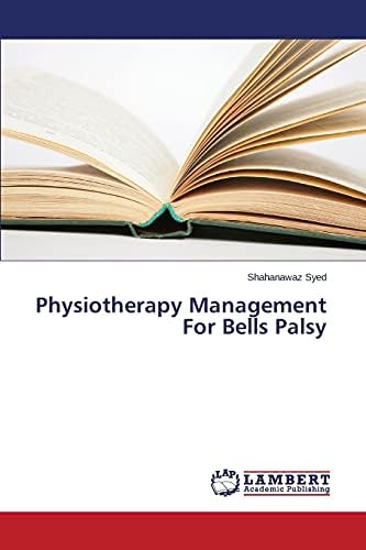 Physiotherapy Management For Bells Palsy Paperback – March 21, 2014