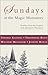 Sundays at the Magic Monastery: Homilies from the Trappists of St. Benedict's Monastery by 