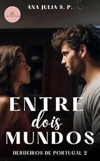 Livro Entre dois mundos: Os herdeiros de Portugal 2