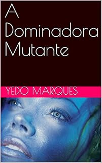Livro A Dominadora Mutante