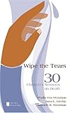 Wipe the Tears: 30 Children's Sermons on Death (The New Brown Bag) by 