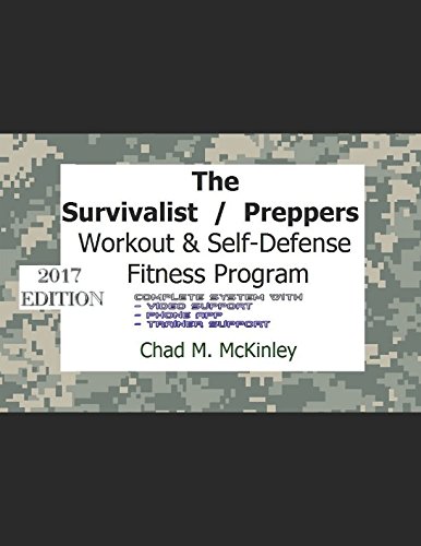 Download The Survivalist / Preppers Workout & Self-Defense Fitness Program: Physically Ready at a moments notice Download The Survivalist / Preppers Workout & Self-Defense Fitness Program: Physically Ready at a moments notice