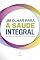 Livro Um olhar para a saúde integral: bem-estar e qualidade de vida para todos