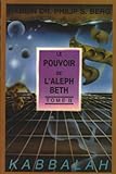 Power of Aleph Beth (French Language Edition, Vol. 2) by 