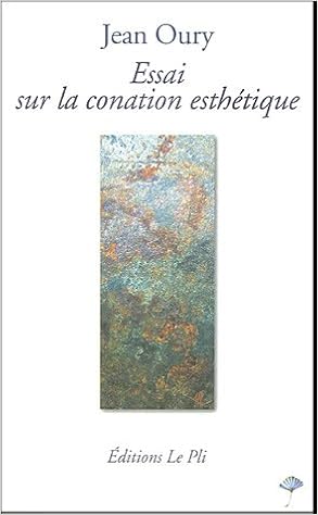 Essai Sur La Conation Esthétique 9782914932097 Amazoncom - 