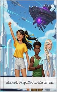 Livro Aliança do Tempo: Os Guardiões da Terra