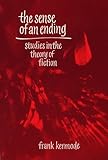 By Frank Kermode The Sense of an Ending: Studies in the Theory of Fiction (1st First Edition) [Paperback]