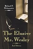 The Elusive Mr. Wesley: 2nd Edition by 