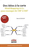 Des idées à la carte: Mind Mapping et Cie pour manager de 180° à 360°. Avec cd-rom (Pratiques d'entreprises) (French Edition) by 