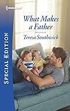 What Makes a Father (Harlequin Special Edition)