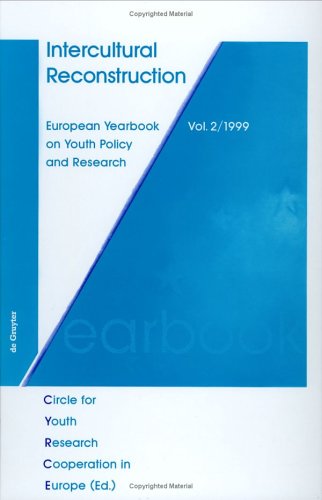 Intercultural Reconstruction: Trends and Challenges (European Yearbook on Youth Policy and Research, 1998, Vol 2)