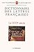 Dictionnaire des Lettres Francaises: Le XVIe Siecle (French Edition) (La Pochothèque) by 
