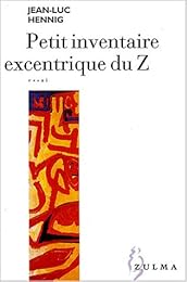 Petit inventaire excentrique du Z