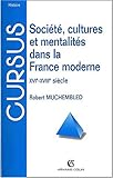 Societe cultures et mentalites dans la France moderne : xvie-xviie siecle 3 by 