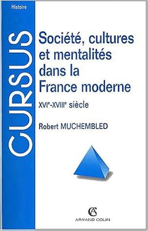 Amazon Fr Societe Cultures Et Mentalites Dans La France Moderne Xvie Xviiie Siecle Muchembled Robert Livres Amazon Fr Societe Cultures Et Mentalites Dans La France Moderne Xvie Xviiie Siecle Muchembled Robert Livres