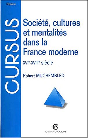 Societe cultures et mentalites dans la France moderne : xvie-xviie siecle 3 by (Paperback)