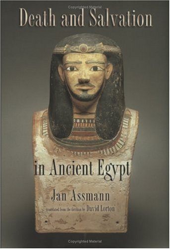 "Death and Salvation in Ancient Egypt" av Jan Assmann