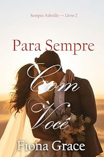 Livro Para Sempre Com Você (Sempre Ashville — Livro 2)