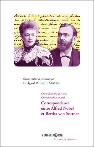 Correspondance entre Alfred Nobel et Bertha von Suttner
