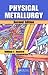 Physical Metallurgy