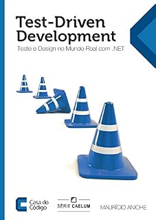 Livro Test-Driven Development: Teste e Design no Mundo Real com .NET