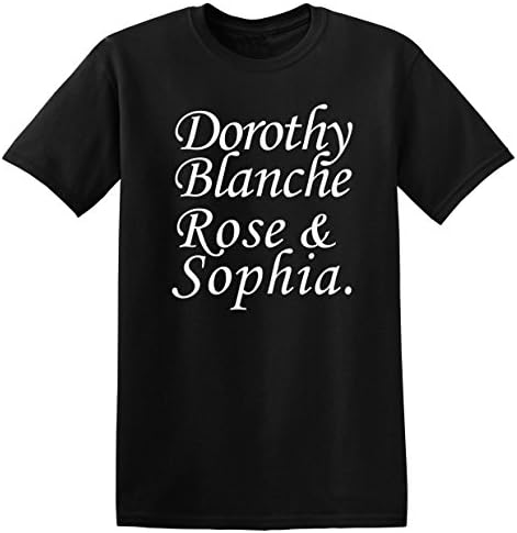 Golden Girls T-Shirt Dorothy Blanche Funny Retro 80's TV Shirt Black L