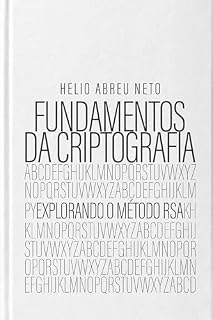 Livro Fundamentos da Criptografia: Explorando o Método RSA