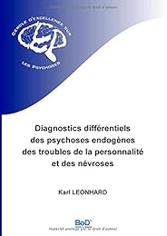 Diagnostics différentiels des psychoses endogènes des troubles de la personnalité et des névroses