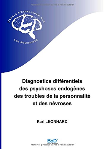 Diagnostics différentiels des psychoses endogènes des troubles de la personnalité et des névroses
