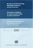 Manufacture of Narcotic Drugs, Psychotropic Substances and their Precursors, United Nations, 9210480961