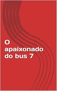 Livro O apaixonado do bus 7