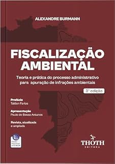 Livro Fiscalização Ambiental: Teoria e Prática do Processo Administrativo para Apuração de Infrações Administrativas - 3ª edição: .