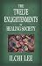 The Twelve Enlightenments for Healing Society by