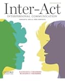 Inter-Act: Interpersonal Communication Concepts, Skills, and Contexts